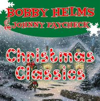 Bobby Helms & Johnny Paycheck - Christmas Classics [Johnny Paycheck]